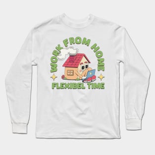 Work from home Long Sleeve T-Shirt